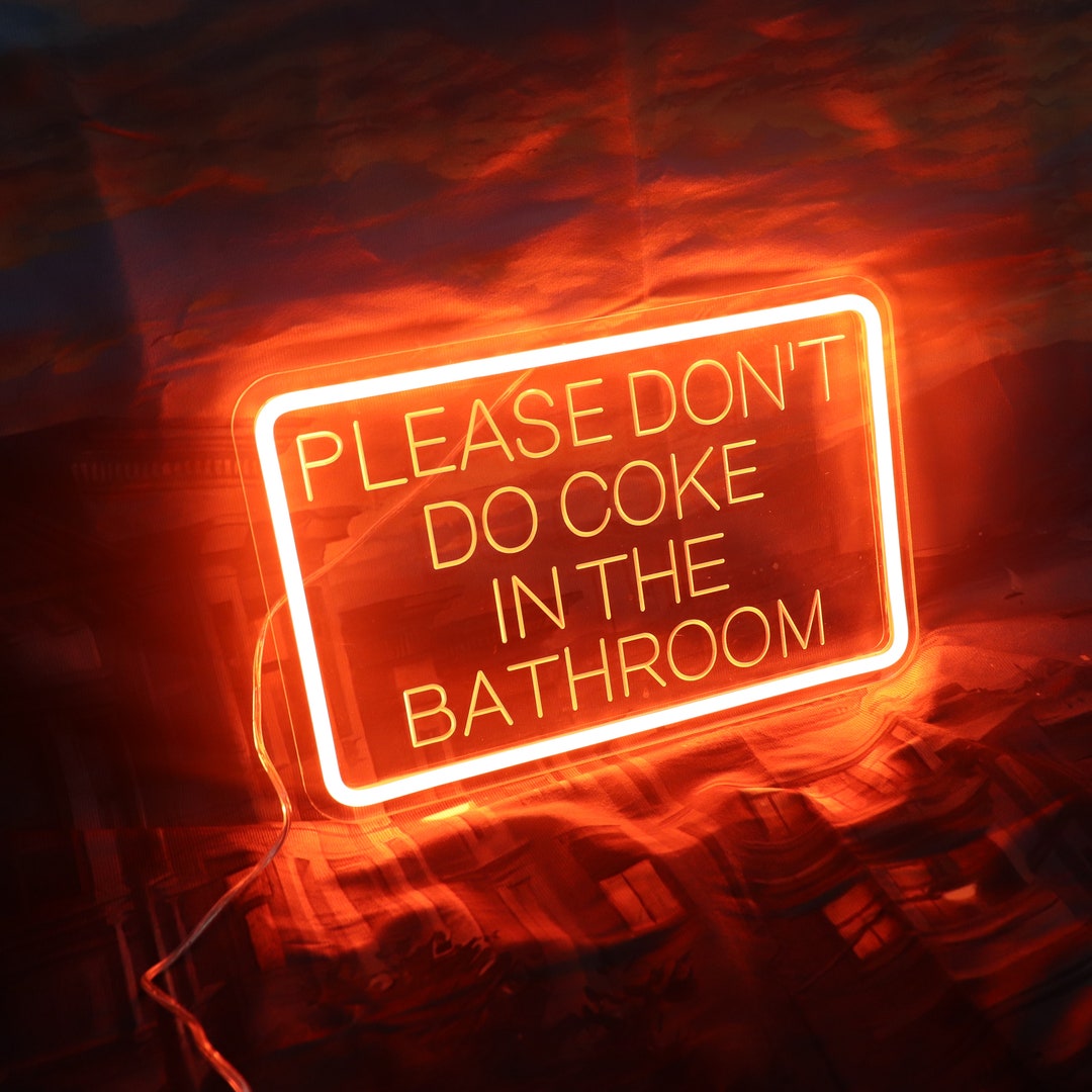 Please Don't Do Coke in the Bathroom Neon Sign Bedroom Etsy