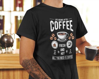 Life Begins After Coffee - Coffee T-Shirt for men, women and all coffee lovers or as a coffee gift - ADULT UNISEX