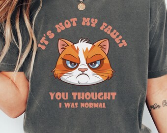 Funny Cat T-Shirt: 'It's Not My Fault' Graphic Tee