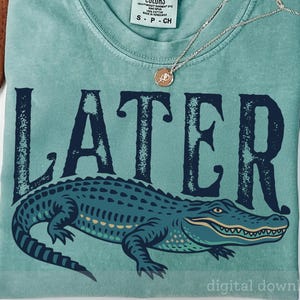 Later Gator png, Funny Alligator png, Sarcastic png, Later Alligator, Florida png, Funny Gift for Her, 300 DPI, Instant Download