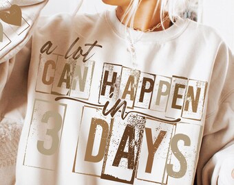 A lot Can Happen in 3 Days Christian Png, Christian Easter Png, Easter Png, Bible Verse Png, Easter Png, Jesus Sublimation, Sublimation Png