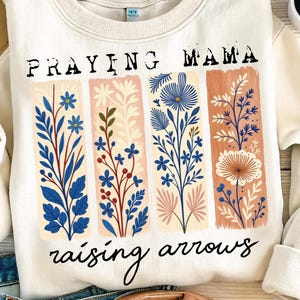 Mothers Day PNG, Praying Mamas Raising Arrows Png, Christian Gift for Mom, Mama png, Mom Christian Sublimation, Jesus Png Sublimation