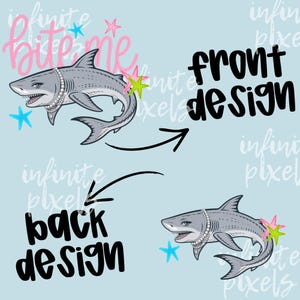 May include: A light blue graphic design featuring two shark illustrations with pearl necklaces. The front design includes the text "Bite Me" in pink script and "front design" in black. The back design shows a shark with the text "back design".