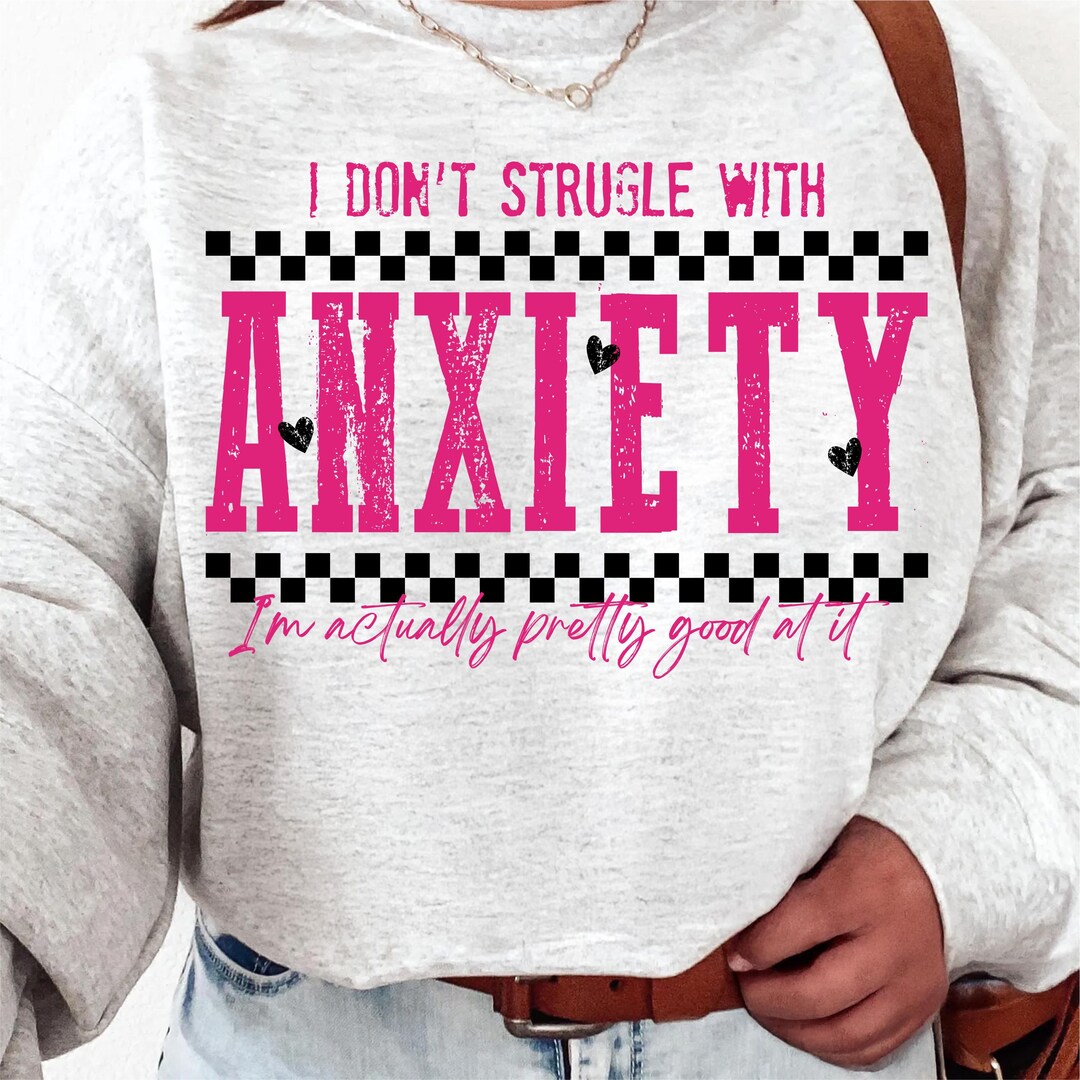 Funny, Sarcastic Anxiety Quote Svg Png for Shirts, Hoodies, Witty ...