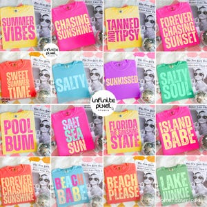 May include: A collection of colorful t-shirts with summer-themed phrases in bold, bright fonts. Phrases include "Summer Vibes," "Chasing Sunshine," "Tanned and Tipsy," and "Forever Chasing Sunset." The shirts are arranged in a grid.
