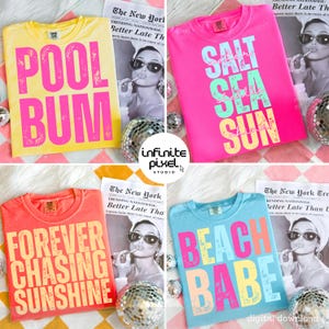 May include: Four brightly coloured t-shirts with summer slogans. The shirts are yellow, pink, orange, and blue, with contrasting text. The phrases read "POOL BUM," "SALT SEA SUN," "FOREVER CHASING SUNSHINE," and "BEACH BABE."