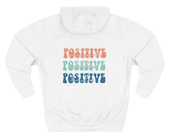 Positive Vibes Fleece Hoodie: Inspirational Unisex Sweatshirt