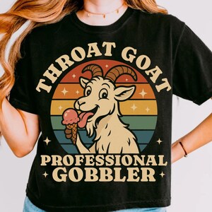 Throat Goat Professional Gobbler PNG SVG – Retro Funny Goat Meme – Sarcastic Adult Humor Sublimation – Trendy Goat Ice Cream Shirt Design