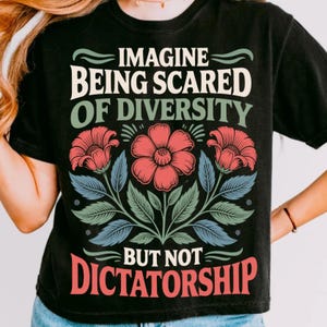 Imagine Being Scared Of Diversity But Not Dictatorship SVG PNG – Political Humor Shirt Design – Bold Statement Protest Tee