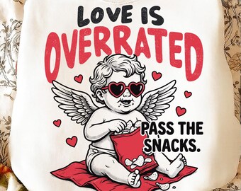 El amor está sobrevalorado. Pasa los bocadillos PNG / Diseño sarcástico divertido para San Valentín / Descarga digital retro del Día de San Valentín