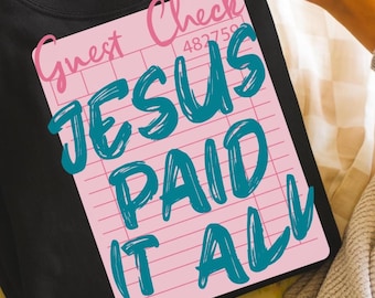Jesus bezahlt alles PNG SVG, christliches Shirt-Design, Anbetung Sublimationsgrafik, Gastscheck Glaube Design, inspirierende Bibel Vers PNG