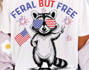 Feral But Free PNG SVG | Funny 4th of July Raccoon Design | American Feral Girl Summer Meme | Patriotic Sublimation for Independence Day