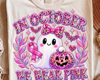 Preppy In October We Wear Pink Ghost PNG | Breast Cancer Awareness Tee | Halloween Ghost PNG | Pink Ribbon Shirt Gift
