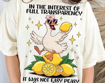 In The Interest of Full Transparency It Was Not Easy Peasy Lemon Squeezy PNG SVG, Funny Sarcastic Goose png, Retro Lemon Humor Summer svg