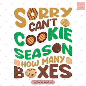 Spiacente, non posso biscotti stagione quante scatole PNG, divertente biscotto scout PNG, regalo per le donne, scout mamma biscotto rivenditore png