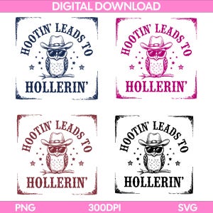 Hootin&#39; Leads to Hollerin&#39; PNG | Western Owl Design | Cowboy Country Saying | Retro Sarcastic Animal Quotes | Funny Gifts for Her