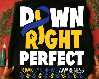 World Down Syndrome Day SVG PNG, Down Right Perfect SVG, Awareness Teacher Shirt Design, advocaat Downsyndroom, 3:21 ondersteuning sublimatie