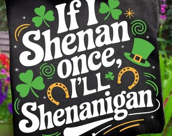 Om jag gör en gång, gör jag det, PNG SVG, rolig St. Patrick's Day-design, lyckokröst PNG, irländsk skjorta, grön shamrock Svg