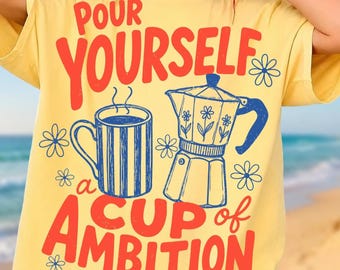 Pour Yourself a Cup of Ambition PNG SVG | Retro Coffee Graphic | Moka Pot | Coffee Club | Caffeine Lover
