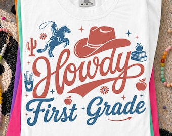 Howdy Teacher PNG SVG, Custom Grade Teacher Shirt Design, Western School Tee, First Day of School Cowgirl Teacher Digital Download