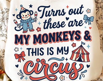 My Monkeys My Circus PNG | Funny Mom Life Circus Tent Design | Mama Digital Download