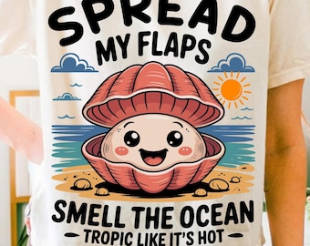 Spread My Flaps Smell The Ocean PNG SVG – Funny Unhinged Summer Gag Gift, Girls Trip Vacation Design, Embarrassing Beach Shirt