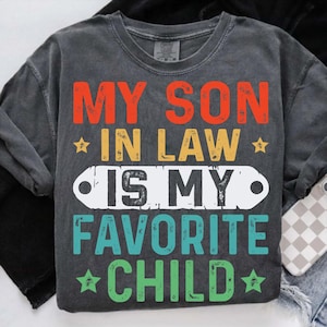 My Son-In-Law Is My Favorite Child SVG PNG | Funny Mother-in-Law Digital Design | Father-in-Law Gift Idea | Favorite Son-in-Law Sublimation