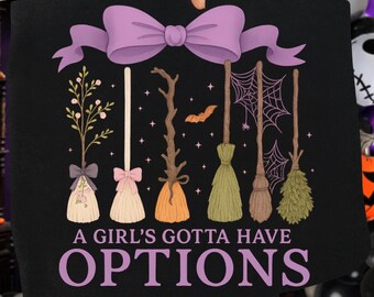 Retro A Girl’s Gotta Have Options PNG | Retro Halloween Witches PNG | Spooky Season Png | Feeling Witchy PNG | Trendy Girly Halloween