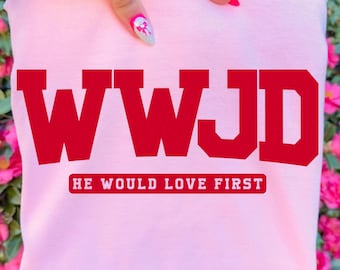WWJD PNG SVG / Él amaría primero / Diseño de camiseta cristiana estética Descarga digital