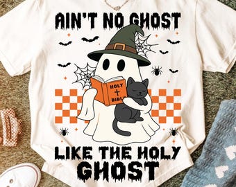 Ain’t No Ghost Like the Holy Ghost PNG | Funny Christian Halloween Tee | Bible Verse Ghost PNG | Falloween Jesus | Christian Fall Shirts