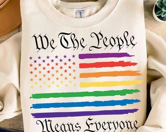 We The People Means Everyone PNG SVG | LGBTQ Pride Rainbow Flag Sublimation | Equal Rights Shirt Design | Social Justice & Human Rights