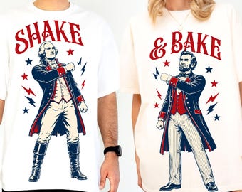 Shake and Bake PNG SVG, George Washington & Abraham Lincoln Design, Matching 4th of July Couples Shirt, Patriotic Independence Day png