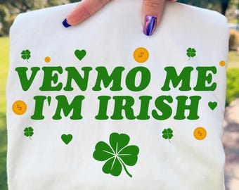 Venmo Me I'm Irish PNG | Rolig St. Patrick's Day-tröja | Irländsk baby i 90-talsstil PNG