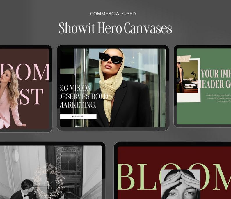 May include: A promotional image featuring multiple digital displays. The displays showcase various designs with text, including "Showit Hero Canvases," "Big Vision Deserves Bold Marketing," and "Your Imp Leader Go." The color palette includes black, white, brown, and green.