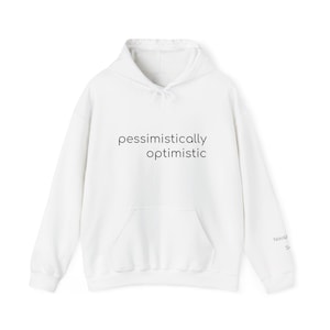 Pessimistically Optimistic
