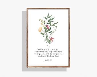 Ruth 1:16 Scripture Print, Floral Christian Home Decor (Digital Download)