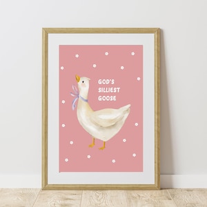God&#39;s Silliest Goose Wall Art - Cute Goose Print for Nursery Decor, Pastel Aesthetic Animal Poster, Funny Farmhouse Digital Download