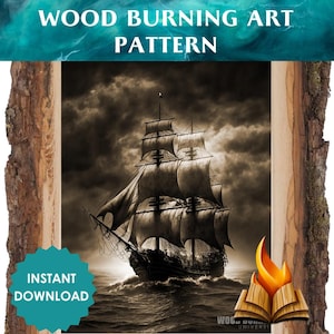 May include: Wood burning art pattern featuring a sepia-toned image of a tall ship sailing on a stormy sea. The image is framed by a wood-like border and includes the text "WOOD BURNING ART PATTERN" and "INSTANT DOWNLOAD".