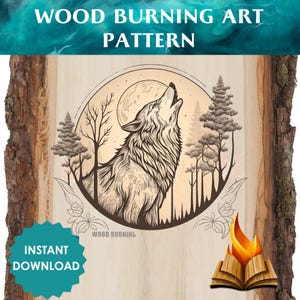 May include: A wood burning art pattern featuring a wolf howling at the moon in a forest setting. The design is in black and white and includes trees, leaves, and a full moon. The text "WOOD BURNING" is visible in the lower right corner of the image.