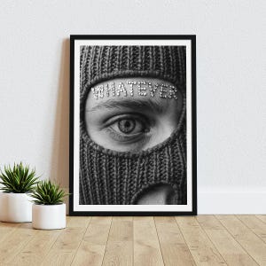 Black and White Fashion Print: &#39;Whatever&#39; Ski Mask Poster