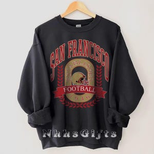 San Francisco Football Sweatshirt, Vintage San Francisco Football Crewneck, San Francisco Football Shirt, Game Day San Francisco Fan Gifts