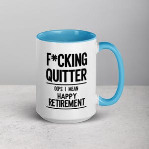 Lustige Ruhestand Kaffeetasse: &quot;&quot;F * ing Quitter&quot;&quot; Gag Geschenk