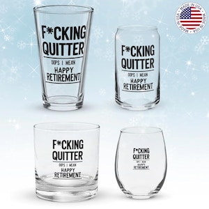 Funny Retirement gift Quitter Oops, I Mean Happy Retirement Beer Pint Glass Whiskey Glass retirement Souvenir, Wine Glass gift for her