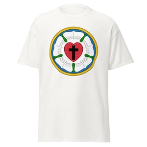 Luther Rose T-Shirt - Lutheran Protestant Christianity Shirt Gift - Martin Luther Christian Lutheranism Unisex White T Shirt