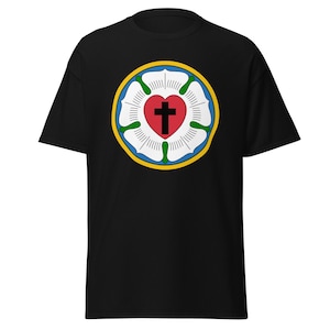 Luther Rose T-Shirt - Lutheran Protestant Christianity Shirt Gift - Martin Luther Christian Lutheranism Unisex Black T Shirt