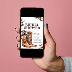 May include: A smartphone screen shows a bridal shower invitation. The design includes brown cowboy boots, the text "Bridal Shower", and event details. The background is a light colour with brown splatters.