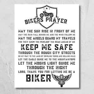 May include: Black and white printable wall art with a biker's prayer. The text reads "Bikers Prayer" and includes a motorcycle image. The prayer reads "May the sun rise in front of me...Lord, thank you for letting me be a biker."