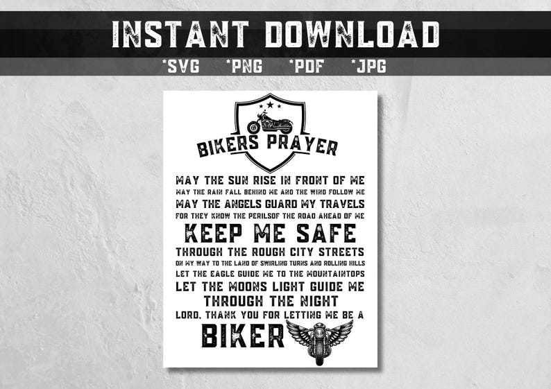 May include: Black and white graphic with a biker prayer. The text reads "Bikers Prayer" and includes a motorcycle graphic. The prayer reads "May the sun rise in front of me...Lord, thank you for letting me be a biker."