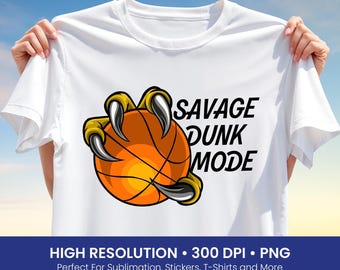 Savage Dunk Mode T-Shirt Design PNG, Basketball Claw Graphic, Sports Sublimation File, Aggressive Slam Dunk Clipart, High Energy Print
