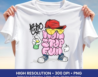 Non Stop Fun Png, Graffiti Text Png, Funny Saying Png, Street Art Png, Cartoon Graffiti Design, T Shirt Design Png, Sublimation Png, DTF